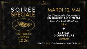 Une soirée “Festival de Cannes” au cinéma Les 3 As ça vous tente ?...